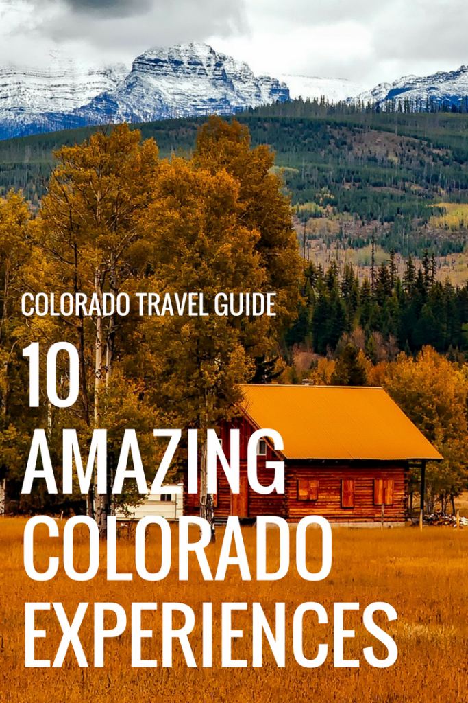 Colorado Travel Guide: 10 Amazing Colorado Experiences That Shouldn't Be Missed #colorado #travel #travelguide #coloradotravelguide #thingstodoincolorado #coloradovacation